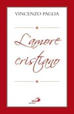 L' amore cristiano. Quadri sul Vangelo di Luca