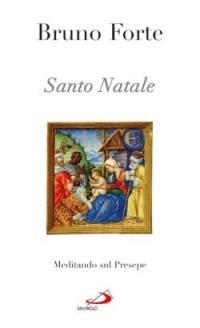 Santo Natale. Meditando sul presepe - Bruno Forte - copertina