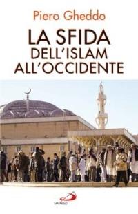 La sfida dell'Islam all'Occidente - Piero Gheddo - copertina