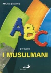 ABC per capire i musulmani - Maurice Borrmans - copertina