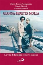 Gianna Beretta Molla. La vita di famiglia come vocazione