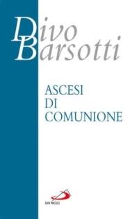 Ascesi di comunione - Divo Barsotti - copertina