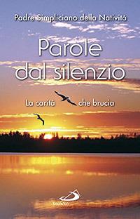 Parole dal silenzio. La carità che brucia - copertina