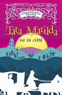 Tata Matilda va in città - Christianna Brand - copertina