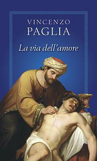 La via dell'amore - Vincenzo Paglia - copertina