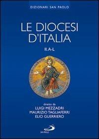Le diocesi d'Italia. Vol. 2: Le diocesi A-L. - copertina