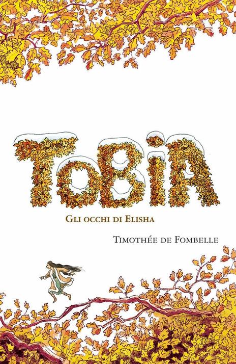 Tobia. Gli occhi di Elisha. Vol. 2 - Timothée de Fombelle - copertina