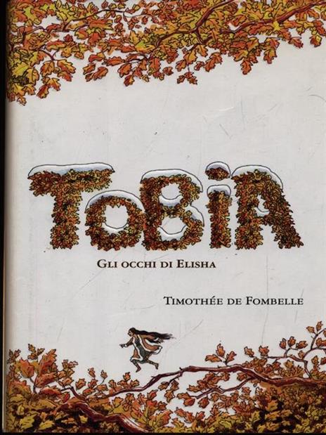 Tobia. Gli occhi di Elisha. Vol. 2 - Timothée de Fombelle - 2