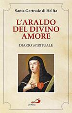 L' araldo del divino amore. Diario spirituale