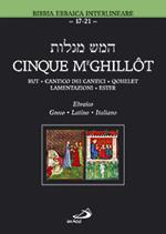 Cinque Meghillôt. Rut, Cantico dei Cantici, Qohelet, Lamentazioni, Ester