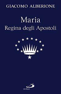 Maria regina degli apostoli - Giacomo Alberione - copertina