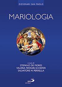 Mariologia - Stefano De Fiores,Salvatore Maria Perrella,Valeria Ferrari Schiefer - copertina