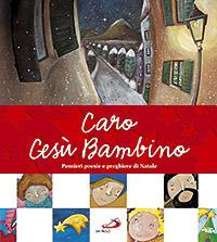 Caro Gesù Bambino. Pensieri, poesie e preghiere di Natale. Ediz. illustrata - copertina