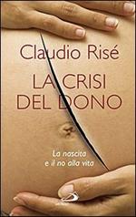 La crisi del dono. La nascita e il no alla vita