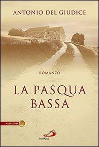 La Pasqua bassa - Antonio Del Giudice - copertina