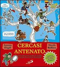 Cercasi antenato. Come diventare detective di famiglia e scoprire il tuo albero genealogico - Lorenza Cingoli,Niccolò Barbiero - copertina