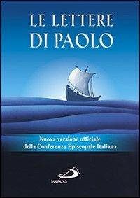 Le Lettere di Paolo. Nuova versione ufficiale della Conferenza Episcopale Italiana - copertina