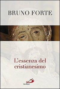 L'essenza del cristianesimo - Bruno Forte - copertina