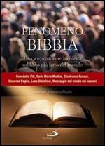 Fenomeno Bibbia. Una sorprendente inchiesta sul libro più letto del mondo