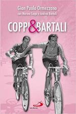 Coppi & Bartali. Due amici che l'Italia voleva rivali, raccontati dai figli