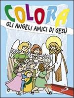 Colora gli angeli amici di Gesù