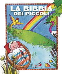 La Bibbia dei piccoli. Ediz. illustrata - Lodovica Cima,Silvia A. Colombo - copertina
