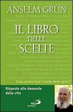 Il libro delle scelte. Risposte alle domande della vita