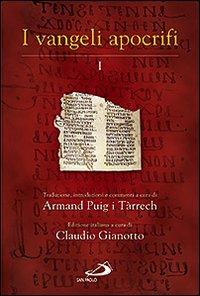 I Vangeli apocrifi. Traduzione, introduzione e commenti. Vol. 1 - Armand Puig i Tárrech - copertina