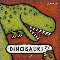 Dinosauri. Ediz. illustrata - Lila Prap - copertina