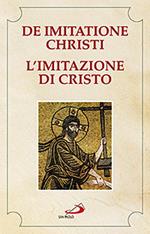 De imitatione Christi-L'imitazione di Cristo. Testo latino a fronte