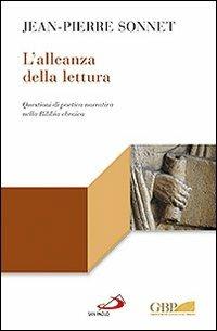 L' alleanza della lettura. Questioni di poetica narrativa nella Bibbia ebraica - Jean-Pierre Sonnet - copertina