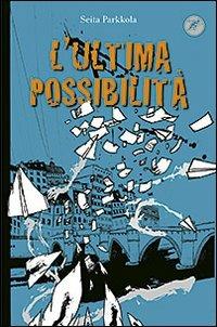 L' ultima possibilità - Seita Parkkola - copertina