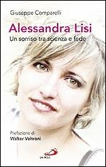 Alessandra Lisi. Un sorriso tra scienza e fede