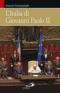 L'Italia di Giovanni Paolo II - Antonio Scornajenghi - copertina