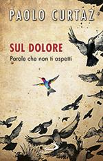 Sul dolore. Parole che non ti aspetti