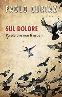 Sul dolore. Parole che non ti aspetti - Paolo Curtaz - copertina