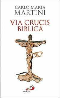 Via crucis biblica - Carlo Maria Martini - copertina