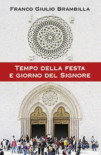 Tempo della festa e giorno del Signore - Franco Giulio Brambilla - copertina