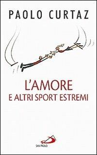 L' amore e altri sport estremi. Storie di coppie nella Bibbia - Paolo Curtaz - copertina