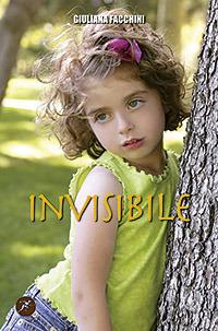 Invisibile - Giuliana Facchini - copertina