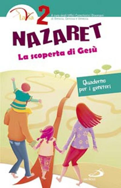 Nazaret. La scoperta di Gesù. Quaderno per i genitori. Vol. 2 - copertina