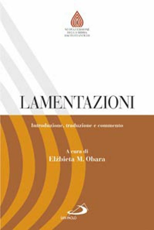 Lamentazioni. Introduzione, traduzione e commento - Elzbieta M. Obara - copertina