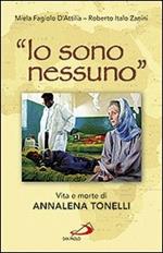 «Io sono nessuno». Vita e morte di Annalena Tonelli