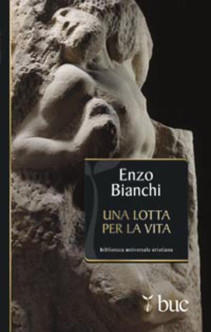 Una lotta per la vita - Enzo Bianchi - copertina