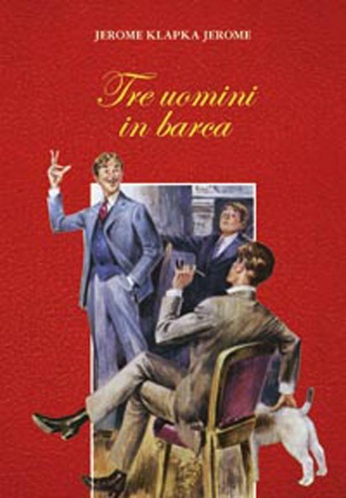 Tre uomini in barca - Jerome K. Jerome - copertina