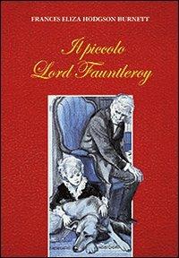 Il piccolo lord Fauntleroy - Frances H. Burnett - copertina