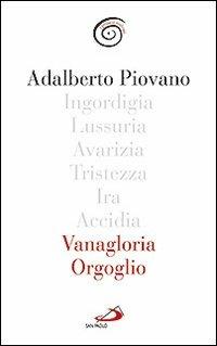 Vanagloria e orgoglio - Adalberto Piovano - copertina