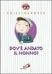 Dov'è andato il nonno? - Cristina Petit - copertina