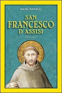 San Francesco d'Assisi. Editio maior - Raoul Manselli - copertina