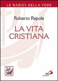 La vita cristiana - Roberto Repole - copertina